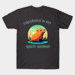 Capybara is my spirit animal T-Shirt